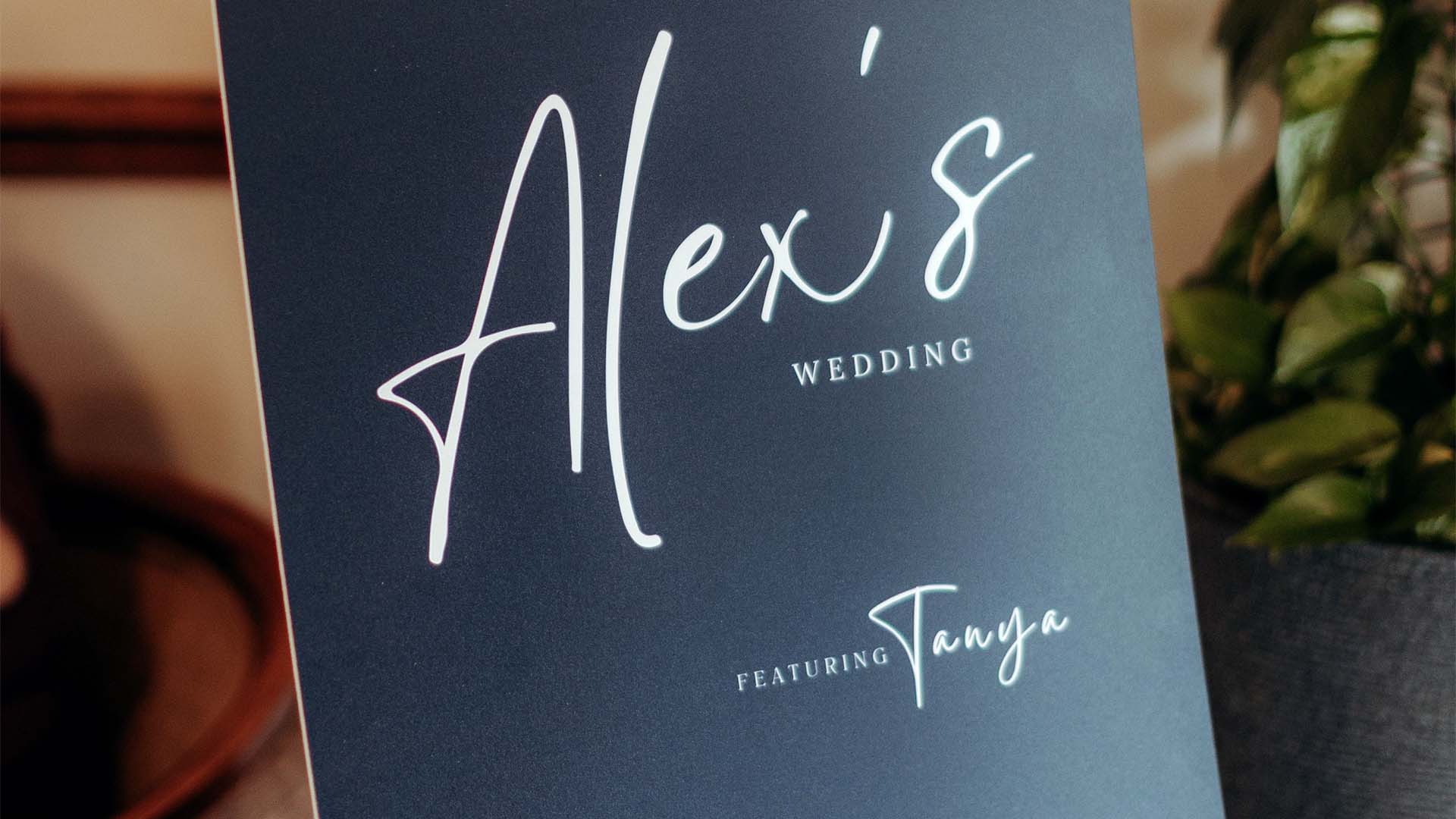Signage for Alex and Tanya's wedding at Lancaster House Hotel